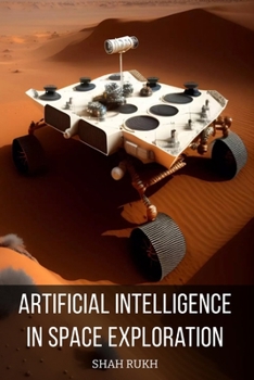 Paperback Artificial Intelligence in Space Exploration Book