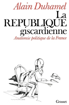 Paperback La république giscardienne [French] Book