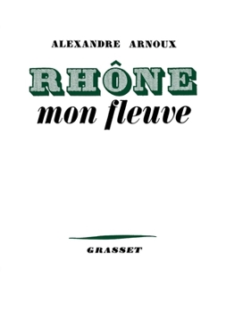 Paperback Rhône, mon fleuve [French] Book