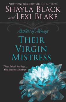 Their Virgin Mistress - Book #7 of the Masters of Ménage