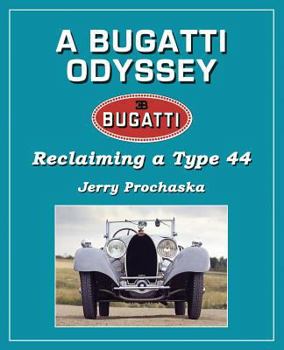 Paperback A Bugatti Odyssey: Reclaiming a Type 44 Book