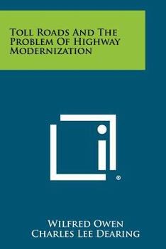 Paperback Toll Roads and the Problem of Highway Modernization Book