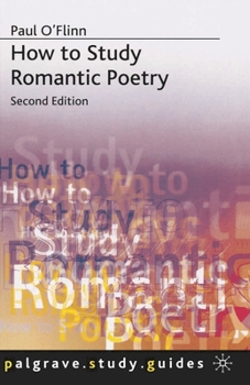 How To Study Romantic Poetry (Study Guides) - Book  of the Palgrave Study Guides: Literature