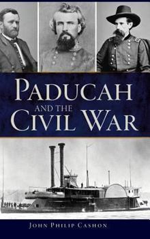 Hardcover Paducah and the Civil War Book
