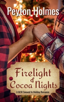 Paperback Firelight and Cocoa Nights: A M/M Snowed In Holiday Romance Book