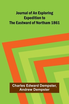 Journal of an Exploring Expedition to the Eastward of Northam 1861