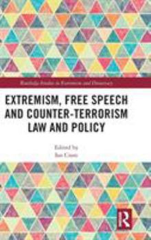 Hardcover Extremism, Free Speech and Counter-Terrorism Law and Policy Book