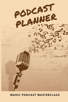 Paperback Podcast Planner: The Podcaster Guide and Workbook for two Years - Mind Mapping, Notes, Episode Planning (2020-2021) - VOL4 Book