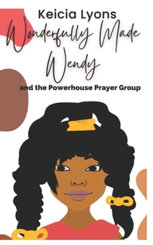 Paperback Wonderfully Made Wendy and the Powerhouse Prayer Group Book