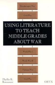 Paperback Using Literature to Teach Middle Grades about War Book