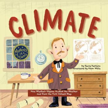 Paperback Climate: How Wladimir Koppen Studied Weather and Drew the First Climate Map Book
