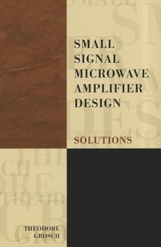 Paperback Small Signal Microwave Amplifier Design: Solutions Book