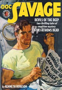 Doc Savage #79 : "Devils of the Deep" & "Five Fathoms Dead" - Book #79 of the Doc Savage Sanctum Editions