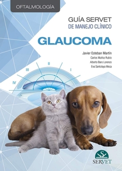 Hardcover Guía Servet de Manejo Clínico: Oftalmología. Glaucoma [Spanish] Book