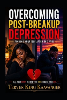 Paperback Overcoming Post-Breakup Depression: Finding Yourself After the Pain Book