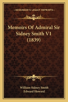 Paperback Memoirs Of Admiral Sir Sidney Smith V1 (1839) Book