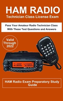 Paperback Ham Radio Technician Class License Exam: Pass Your Amateur Radio Technician Class with these test questions and answers Book