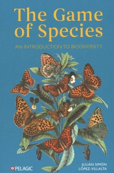 The Game of Species: An Introduction to Biodiversity