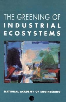 Hardcover The Greening of Industrial Ecosystems Book