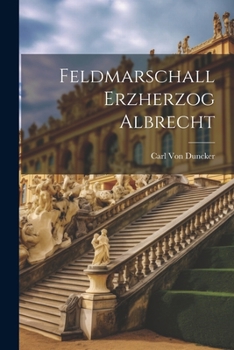 Paperback Feldmarschall Erzherzog Albrecht [German] Book