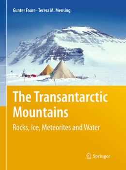 Paperback The Transantarctic Mountains: Rocks, Ice, Meteorites and Water Book