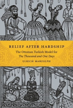 Hardcover Relief After Hardship: The Ottoman Turkish Model for the Thousand and One Days Book