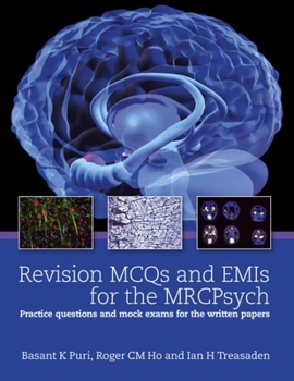 Paperback Revision McQs and Emis for the Mrcpsych: Practice Questions and Mock Exams for the Written Papers Book