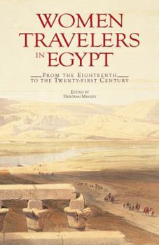 Hardcover Women Travelers in Egypt: From the Eighteenth to the Twenty-First Century Book