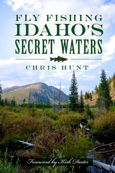 Paperback Fly Fishing Idaho's Secret Waters Book