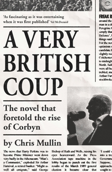 Paperback A Very British Coup: The Novel That Foretold the Rise of Corbyn Book