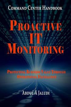 Paperback Command Center Handbook: Proactive IT Monitoring: Protecting Business Value Through Operational Excellence Book