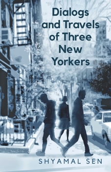 Paperback Dialogs and Travels of Three New Yorkers Book