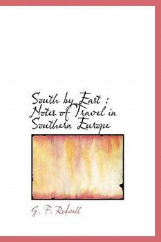 South by East: Notes of Travel in Southern Europe