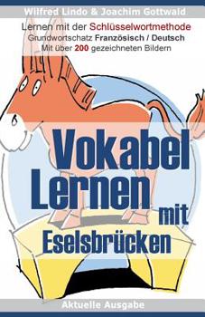 Paperback Vokabel Lernen mit Eselsbrücken Lernen mit der Schlüsselwortmethode. Grundwortschatz Französisch / Deutsch [German] Book