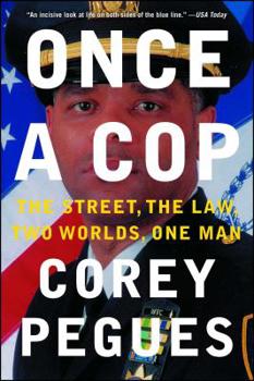 Paperback Once a Cop: The Street, the Law, Two Worlds, One Man Book
