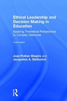 Hardcover Ethical Leadership and Decision Making in Education: Applying Theoretical Perspectives to Complex Dilemmas Book