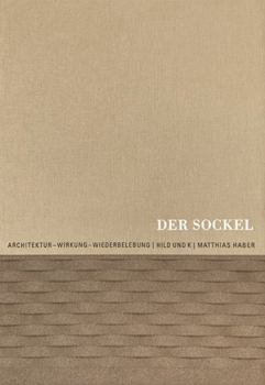 Hardcover Der Sockel: Architektur - Wirkung - Wiederbelebung [German] Book