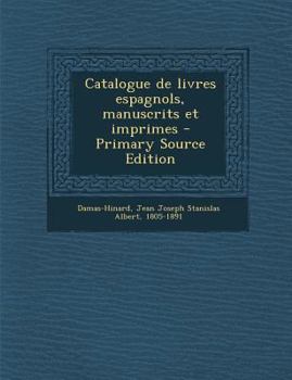 Paperback Catalogue de livres espagnols, manuscrits et imprimes [French] Book
