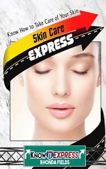 Paperback Skin Care Express: Know How to Take Care of Your Skin Book