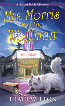 Mrs. Morris and the Wolfman - Book #7 of the Salem B&B