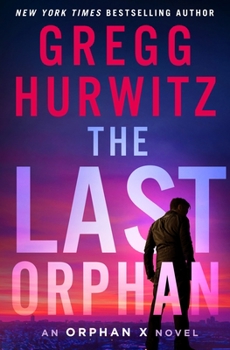 Hardcover The Last Orphan: An Orphan X Novel Book