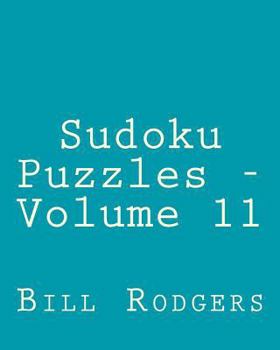 Paperback Sudoku Puzzles - Volume 11: Easy to Read, Large Grid Sudoku Puzzles Book