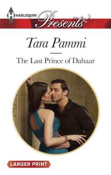 The Last Prince of Dahaar - Book #1 of the A Dynasty of Sand and Scandal