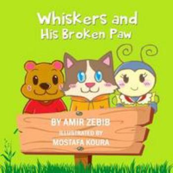 Paperback Whiskers and His Broken Paw Book