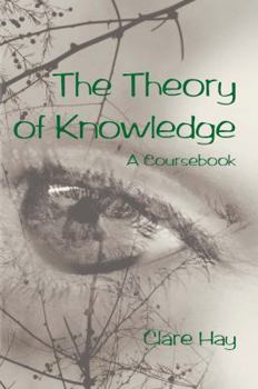 Paperback The Theory of Knowledge: A Coursebook Book