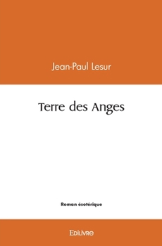 Paperback Terre des Anges [French] Book