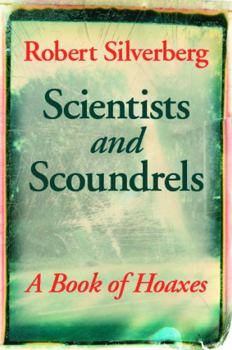 Paperback Scientists and Scoundrels: A Book of Hoaxes Book