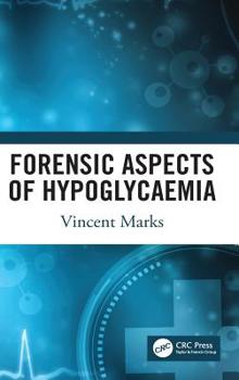 Hardcover Forensic Aspects of Hypoglycaemia: First Edition Book