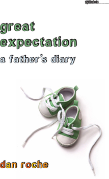 Hardcover Great Expectation: A Father's Diary Book