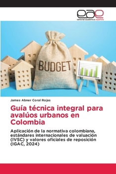 Guía técnica integral para avalúos urbanos en Colombia (Spanish Edition)